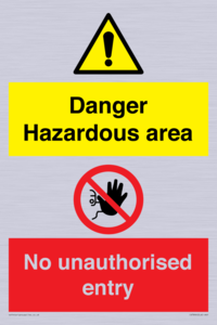Danger Hazardous area
No unauthorsied entry